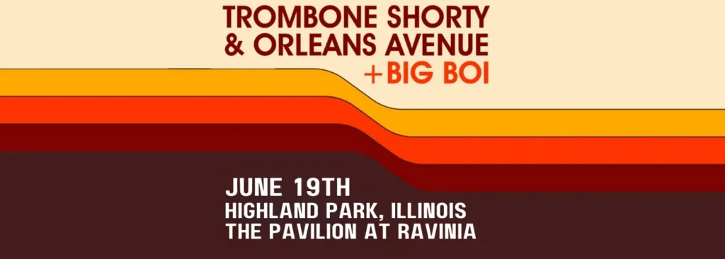 Trombone Shorty And Orleans Avenue & Big Boi at Ravinia Pavilion