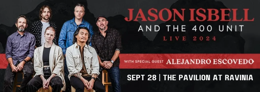 Jason Isbell & The 400 Unit at Ravinia Pavilion