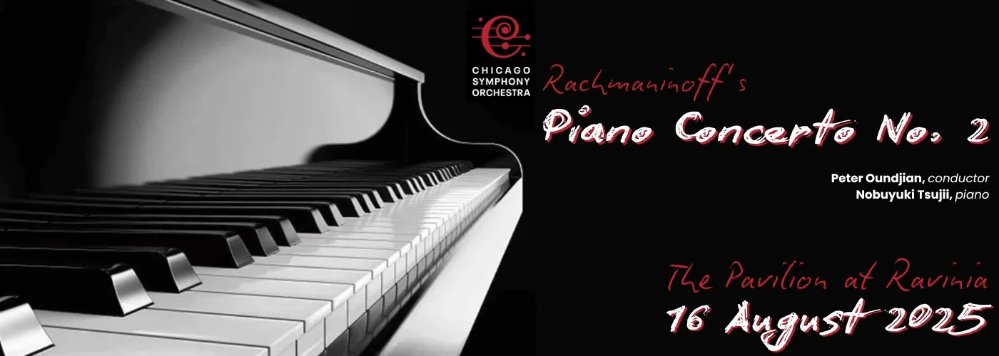 Chicago Symphony Orchestra: Rachmaninoff’s Piano Concerto No. 2