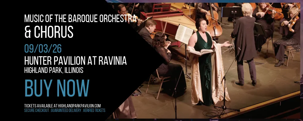 Music Of The Baroque Orchestra & Chorus at Hunter Pavilion At Ravinia